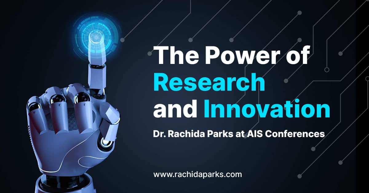 The Power of Research and Innovation: Dr. Rachida Parks at AIS Conferences